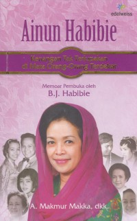 Image of Ainun Habibie : kenangan tak terlupakan di mata orang-orang terdekat