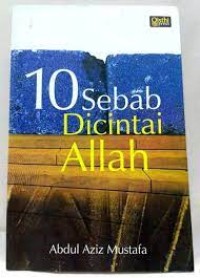 10 Sebab di Cintai Allah / Abdul Aziz Mustafa