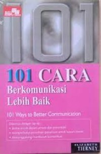 Image of 101 Cara Berkomunikasi Lebih Baik / Elizabeth Tierney