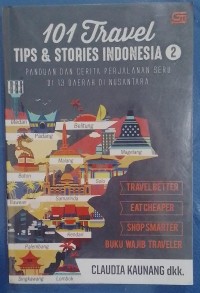 101 Travel & Stories Indonesia / Claudia Kaunang