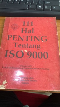 Image of 111 Hal Penting Tentang ISO 9000 / Buntje Harbunangin