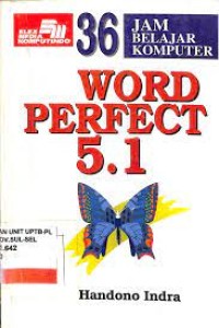 Image of 36 Jam Belajar Komputer: Word Perfect 5.1 / Handono Indra