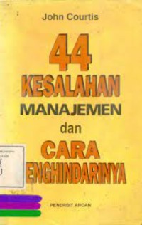Image of 44 Kesalahan Manajemen Dan Cara Menghidarinya / John Courtis