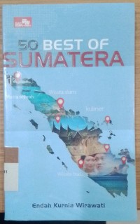 Image of 50 Best of Sumatera / Endah Kurnia Wirawati
