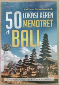 50 lokasi keren memotret  : di bali