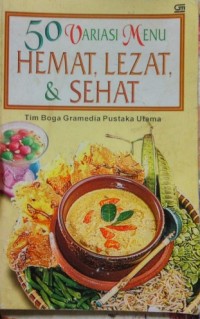 Image of 50 Variasi Menu Hemat, Lezat & Sehat / Tim Boga GPU