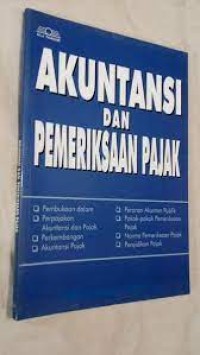 Akuntansi dan Pemeriksaan Pajak / Gunadi