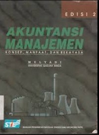 Image of Akuntansi Manajemen : Konsep, Manafaat, dan Rekayasa / Mulyadi