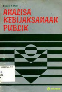 Analisa Kebijaksanaan Publik / William N Dunn