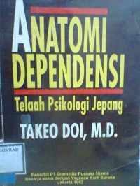 Image of Anatomi Dependensi: Telaah Psikologi Jepang / Takeo Doi