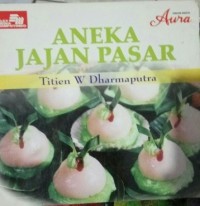 Image of Aneka Jajan Pasar dan puding / Titien W dharmaputra