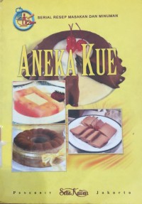 Image of Aneka Kue : Serial resep masakan dan minuman