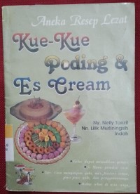 Image of Aneka Resep Lezat Kue-Kue, Poding & Es Cream / Nelly Tanzil