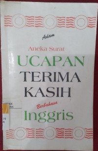 Image of Aneka Surat Ucapan Terima Kasih Berbahasa Inggris / Adam
