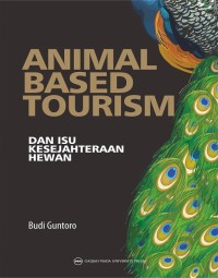 Image of Animal Based Tourism dan Isu Kesejahteraan Hewan / Budi Guntoro