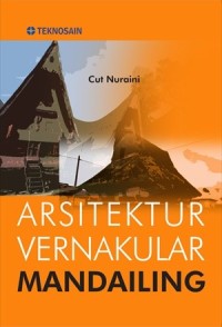 Image of Arsitektur Vernakular Mandailing / Cut Nuraini