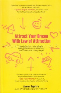 Attract Your Dream With Law Of Attraction / Aswar Saputra