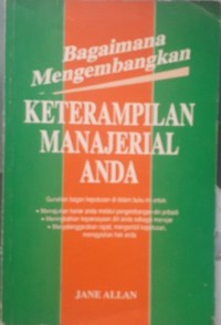 Image of Bagaimana Mengembangkan Ketrampilan Manajerial Anda