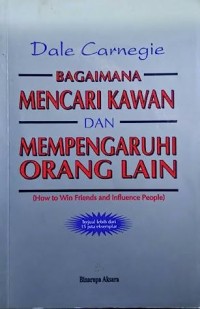 Bagaimanamencari kawan dan mempengaruhi orang lain