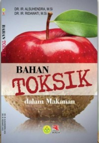 Image of Bahan Toksik Dalam Makanan / Alsuhendra, Ridawati