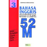 Bahasa Inggris Sistem 52 M / Herpinus Simanjuntak