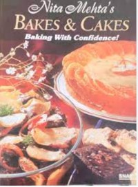 Image of Bakes & Cakes : Baking With Confidence / Nita Mehta