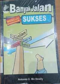 Image of Banyak Jalan Menuju Sukses / cMc Neally