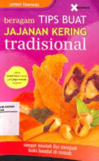 Image of Beragam Tips Buat Jajanan Kering Tradisional / Ummi Fawwaz