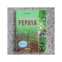 Bercocok Tanam Pepaya / Wahyu Muljana