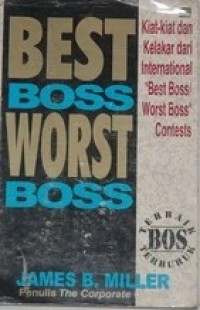 Image of Bos Terbaik Bos Terrburuk / James B. Miller