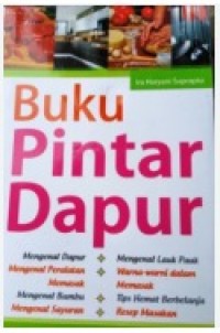 Buku Pintar Dapur / Ira Haryani Suprapto