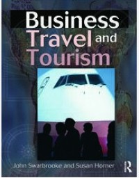 Business Travel And Tourism / John Swarbrooke