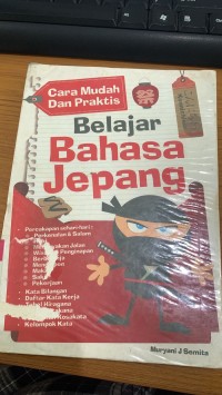 Cara Mudah & Praktis Belajar Bahasa Jepang / Muryani J. Semita