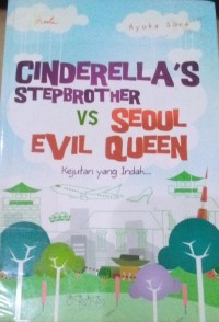 Cinderella's Step Brother Vs Seoul Evil Queen : Kejutan Yang Indah / Ayuka Sora