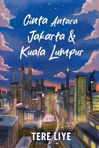 Image of Cinta Antara Jakarta & Kuala Lumpur / Tere Liye
