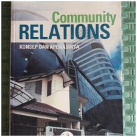 Image of Community Relations : Konsep Dan Aplikasi / Yosal Iriantara
