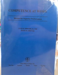 Competence at work models for superior performance / Lyle M. Spencer, Signe M. Spencer