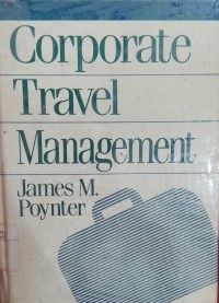 Corporate Travel Management / James M. Poynter