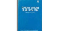 Dasar-dasar Ilmu Politik / Miriam Budiardjo