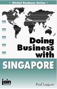 Doing Business with Singapore / Paul Leppert