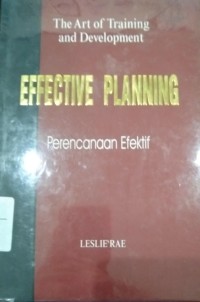 Effective Planning : The art of training and development