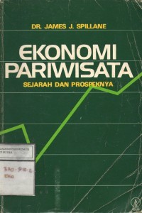 Image of Ekonomi Pariwisata : Sejarah dan Prospeknya / James J. Spillane