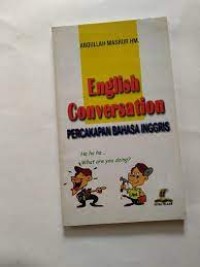 English Conversation : Percakapan Bahasa Inggris / Abdullah Masrur