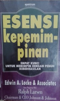 Esensi Kepemimpinan / Edwin A.Locke