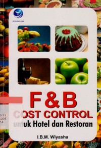 Image of F & B Cost Control Untuk Hotel Dan Restoran / Wiyasha