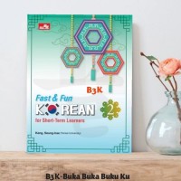 Fast & Fun Korean For Short-Term Learners / Kang, Seung-Hae