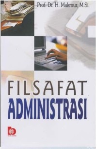 Filsafat Administrasi / Makmur