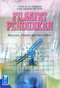Image of Filsafat Pendidikan : Manusia,Filsafat dan Pendidikan / Jalaluddin