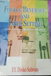 Image of Food & Beverage And Table Setting / F. Y. Djoko Subroto