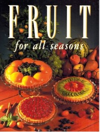 Fruit For All Seasons / Jennene Plummer